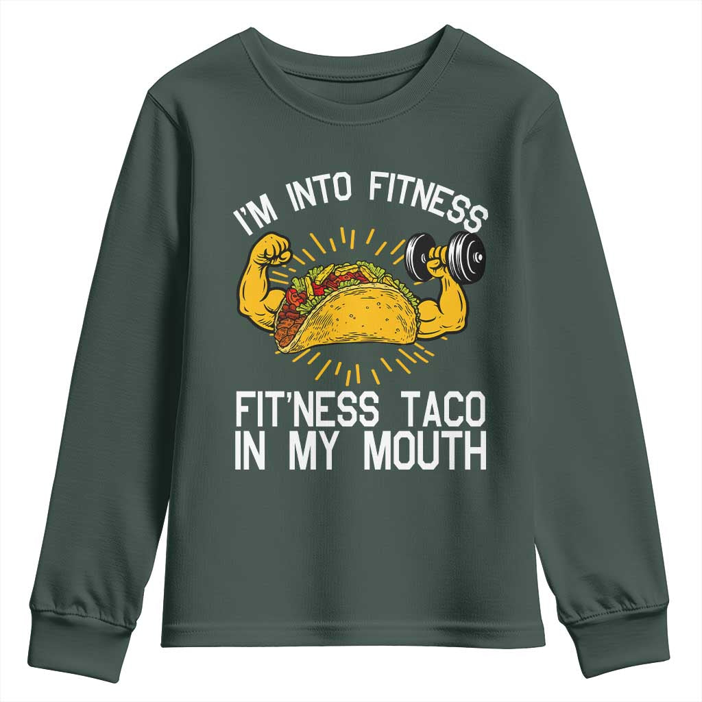 Funny Tacos Lover Youth Sweatshirt I Am Into Fitness TS12 Dark Forest Green Print Your Wear