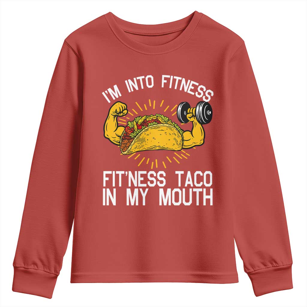Funny Tacos Lover Youth Sweatshirt I Am Into Fitness TS12 Red Print Your Wear