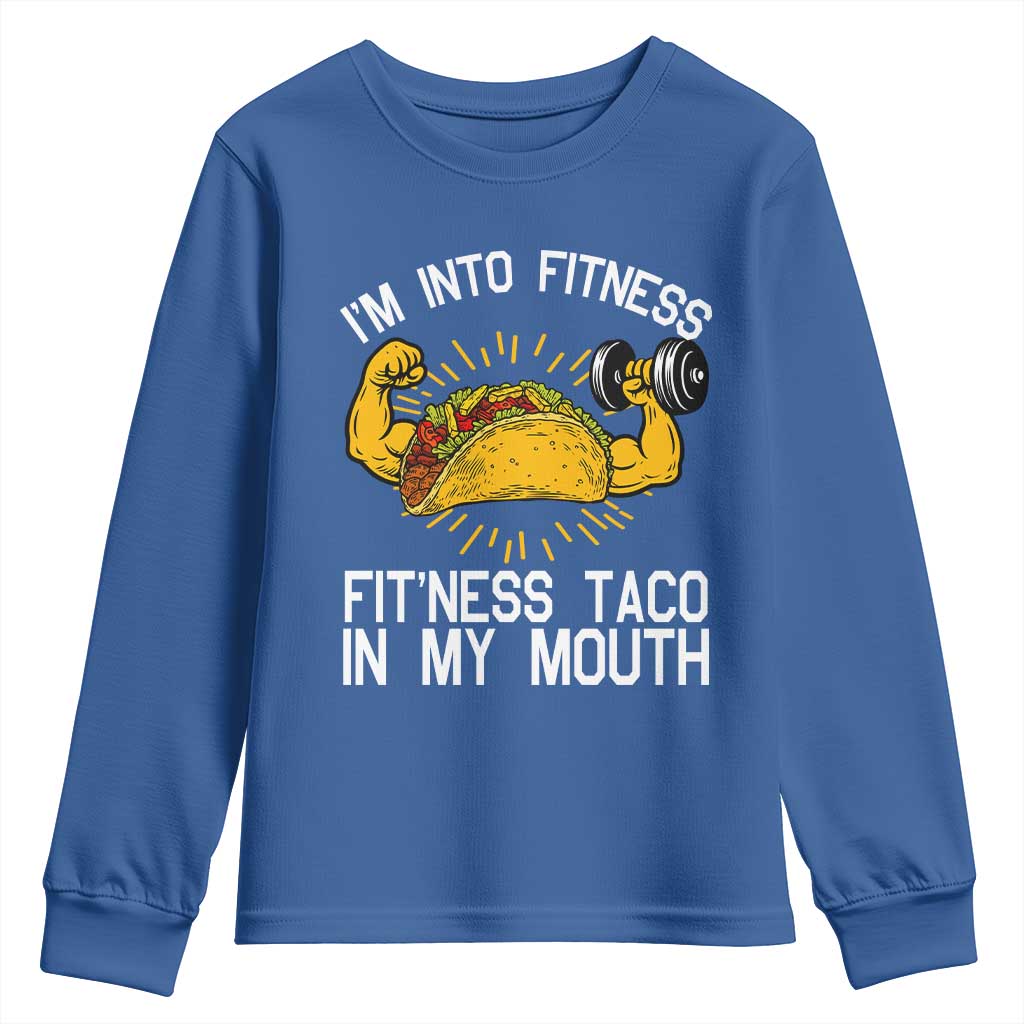 Funny Tacos Lover Youth Sweatshirt I Am Into Fitness TS12 Royal Blue Print Your Wear