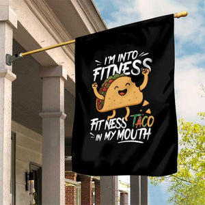 Funny Mexican Food Lover Garden Flag I Am Into Fitness Taco In My Mouth TS12 Print Your Wear