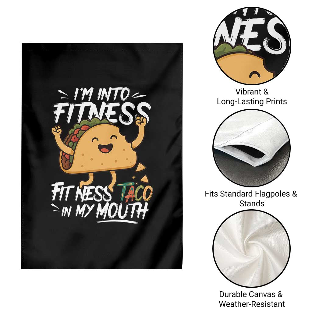 Funny Mexican Food Lover Garden Flag I Am Into Fitness Taco In My Mouth TS12 Print Your Wear