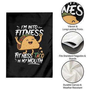 Funny Mexican Food Lover Garden Flag I Am Into Fitness Taco In My Mouth TS12 Print Your Wear
