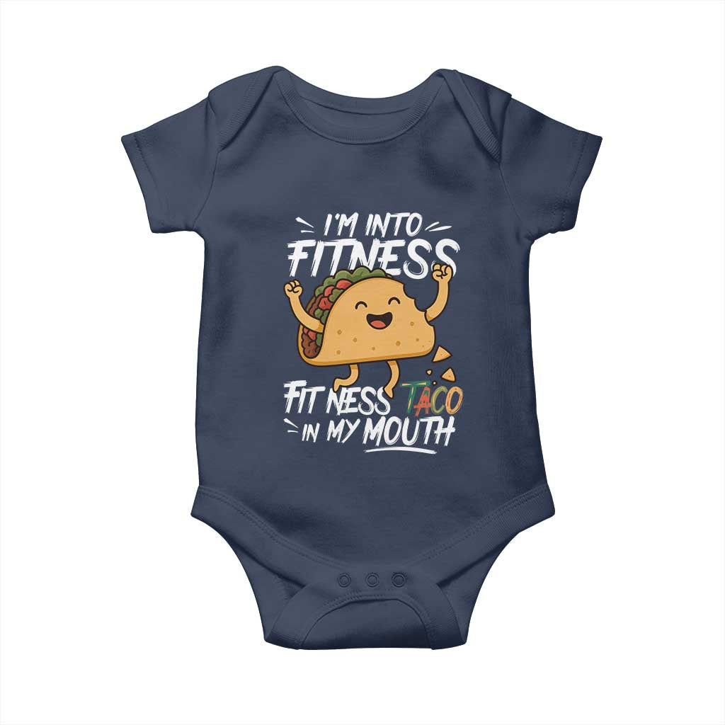 Funny Mexican Food Lover Baby Onesie I Am Into Fitness Taco In My Mouth TS12 Navy Print Your Wear