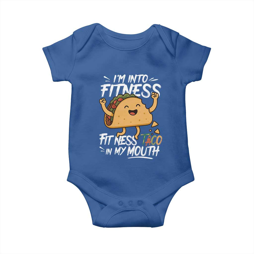 Funny Mexican Food Lover Baby Onesie I Am Into Fitness Taco In My Mouth TS12 Royal Blue Print Your Wear