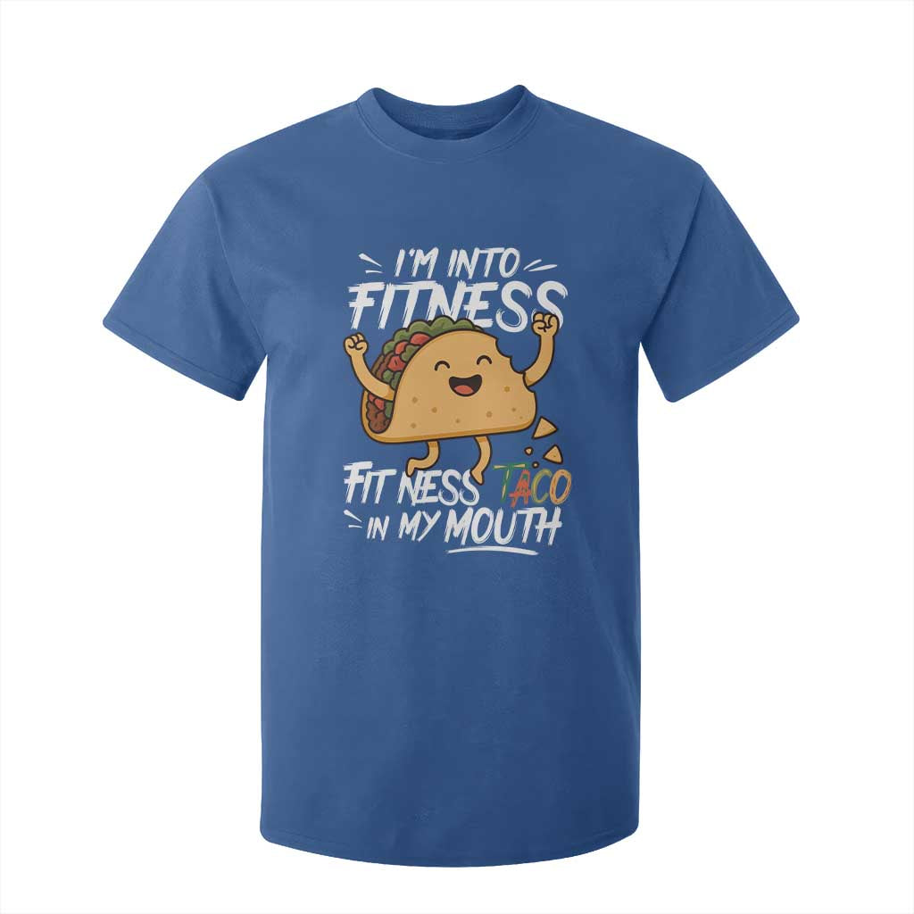Funny Mexican Food Lover T Shirt For Kid I Am Into Fitness Taco In My Mouth TS12 Royal Blue Print Your Wear
