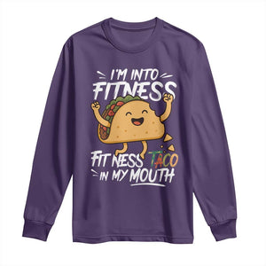 Funny Mexican Food Lover Long Sleeve Shirt I Am Into Fitness Taco In My Mouth TS12 Purple Print Your Wear