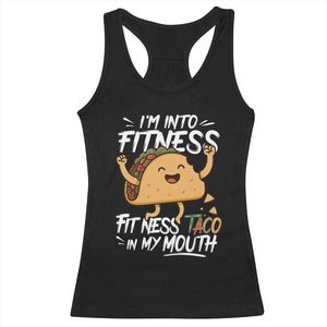 Funny Mexican Food Lover Racerback Tank Top I Am Into Fitness Taco In My Mouth TS12 Black Print Your Wear