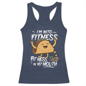Funny Mexican Food Lover Racerback Tank Top I Am Into Fitness Taco In My Mouth TS12 Navy Print Your Wear