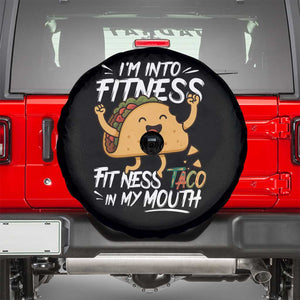 Funny Mexican Food Lover Spare Tire Cover I Am Into Fitness Taco In My Mouth TS12 Black Print Your Wear