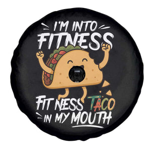 Funny Mexican Food Lover Spare Tire Cover I Am Into Fitness Taco In My Mouth TS12 Print Your Wear