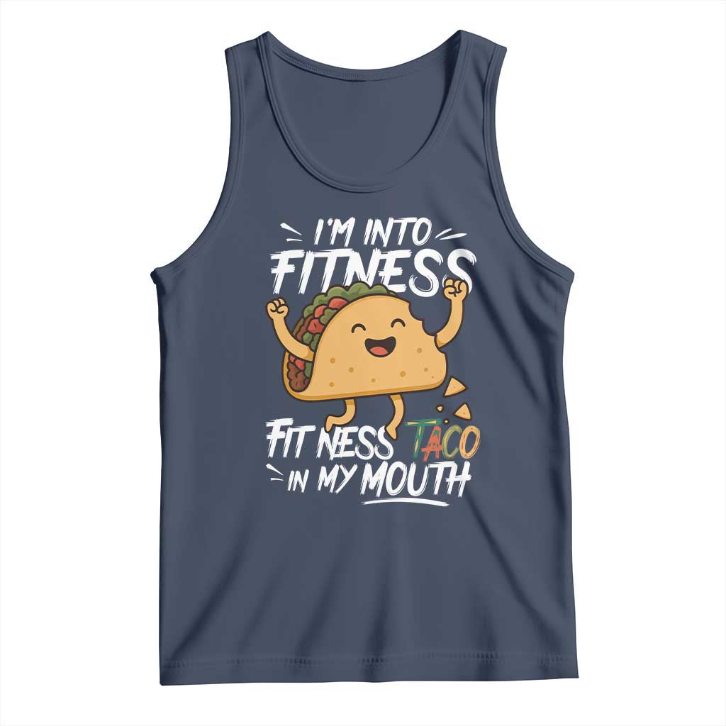 Funny Mexican Food Lover Tank Top I Am Into Fitness Taco In My Mouth TS12 Navy Print Your Wear