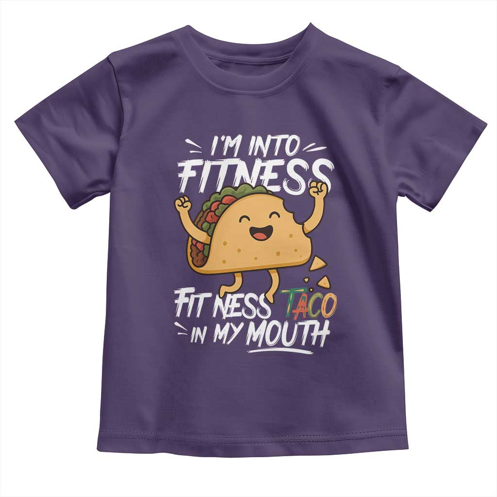 Funny Mexican Food Lover Toddler T Shirt I Am Into Fitness Taco In My Mouth TS12 Purple Print Your Wear