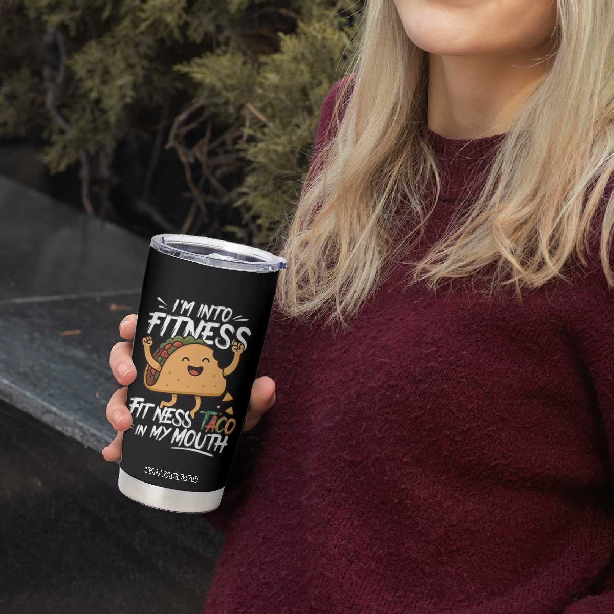 Funny Mexican Food Lover Tumbler Cup I Am Into Fitness Taco In My Mouth TS12 Print Your Wear