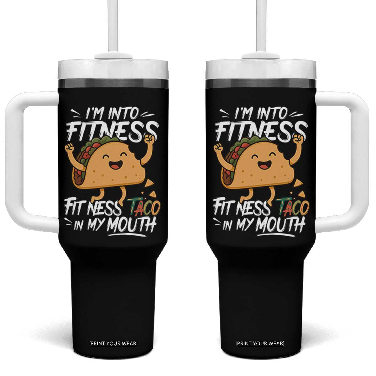 Funny Mexican Food Lover Tumbler With Handle I Am Into Fitness Taco In My Mouth TS12 One Size: 40 oz Black Print Your Wear