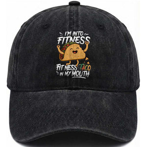 Funny Mexican Food Lover Washed Cotton Baseball Cap I Am Into Fitness Taco In My Mouth TS12 Print Your Wear