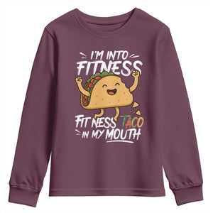 Funny Mexican Food Lover Youth Sweatshirt I Am Into Fitness Taco In My Mouth TS12 Maroon Print Your Wear