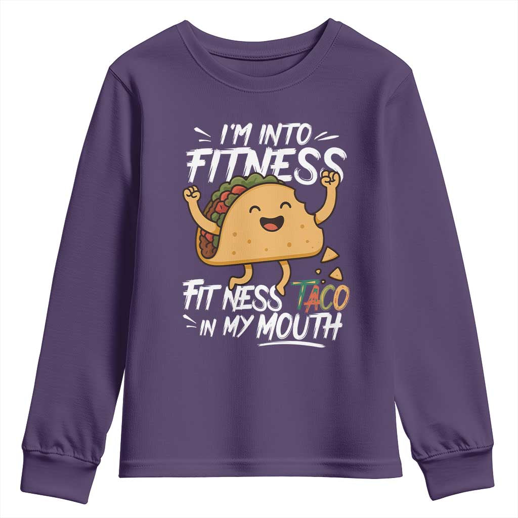 Funny Mexican Food Lover Youth Sweatshirt I Am Into Fitness Taco In My Mouth TS12 Purple Print Your Wear
