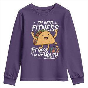 Funny Mexican Food Lover Youth Sweatshirt I Am Into Fitness Taco In My Mouth TS12 Purple Print Your Wear