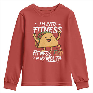 Funny Mexican Food Lover Youth Sweatshirt I Am Into Fitness Taco In My Mouth TS12 Red Print Your Wear