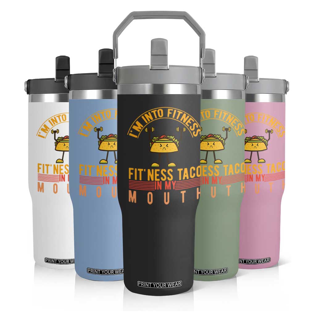 Tacos Lover Flip Straw Tumbler I Am Into Fitness Humor TS12 Print Your Wear