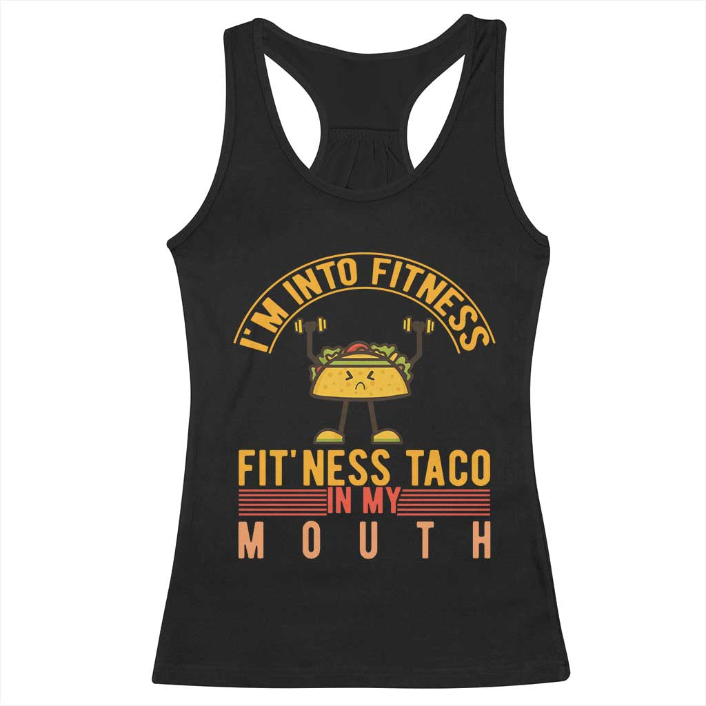 Tacos Lover Racerback Tank Top I Am Into Fitness Humor TS12 Black Print Your Wear