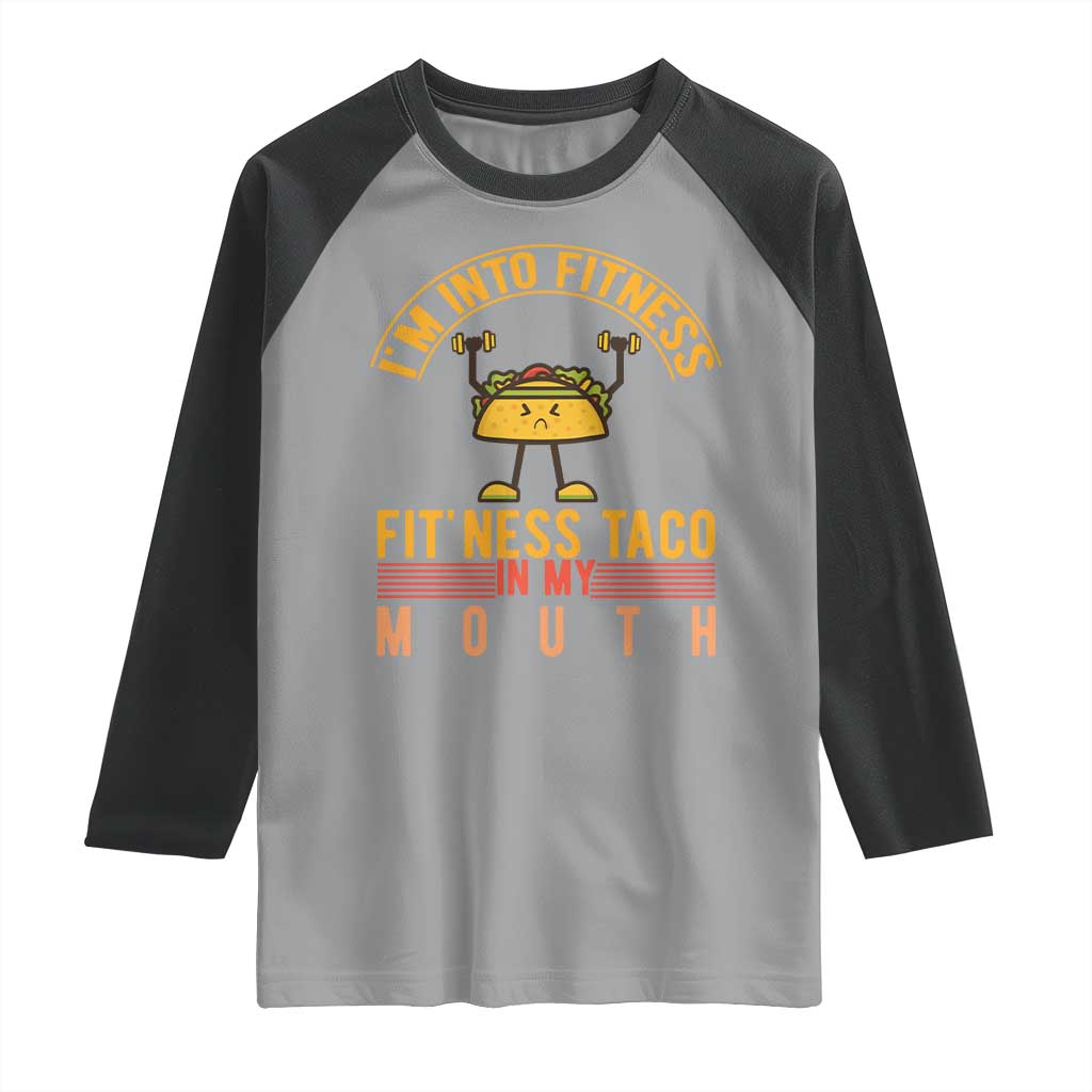 Tacos Lover Raglan Shirt I Am Into Fitness Humor TS12 Sport Gray Black Print Your Wear