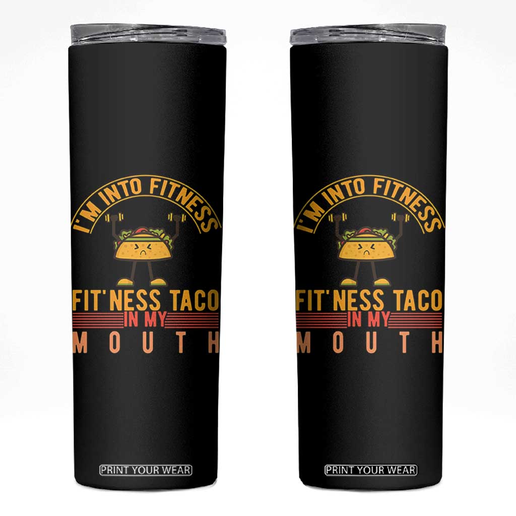 Tacos Lover Skinny Tumbler I Am Into Fitness Humor TS12 Black Print Your Wear