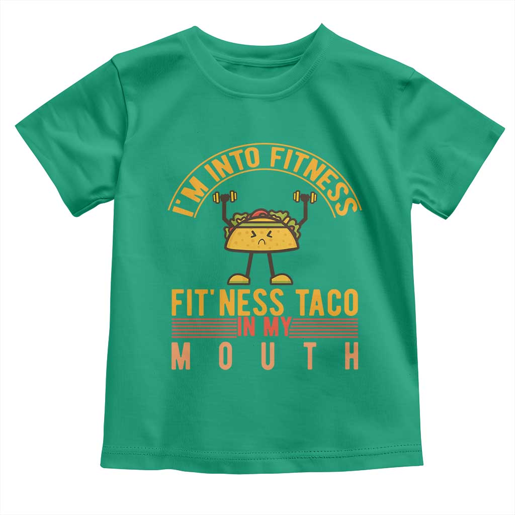 Tacos Lover Toddler T Shirt I Am Into Fitness Humor TS12 Irish Green Print Your Wear