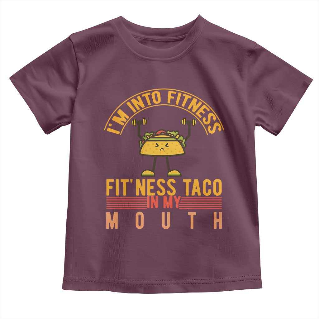 Tacos Lover Toddler T Shirt I Am Into Fitness Humor TS12 Maroon Print Your Wear