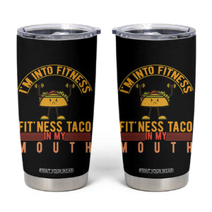 Tacos Lover Tumbler Cup I Am Into Fitness Humor TS12 Black Print Your Wear