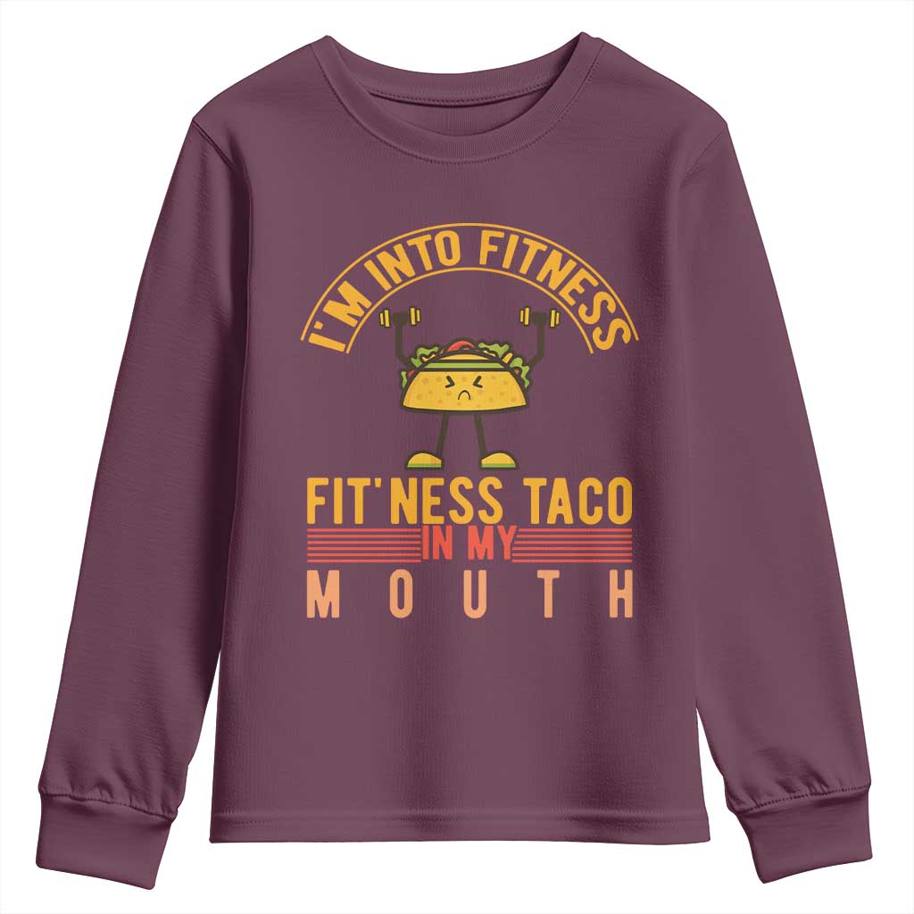 Tacos Lover Youth Sweatshirt I Am Into Fitness Humor TS12 Maroon Print Your Wear