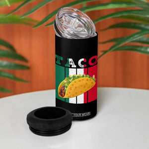 Tacos Lover Mexican Food 4 in 1 Can Cooler Tumbler Funny Quote Gift TS12 Print Your Wear