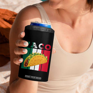 Tacos Lover Mexican Food 4 in 1 Can Cooler Tumbler Funny Quote Gift TS12 Print Your Wear