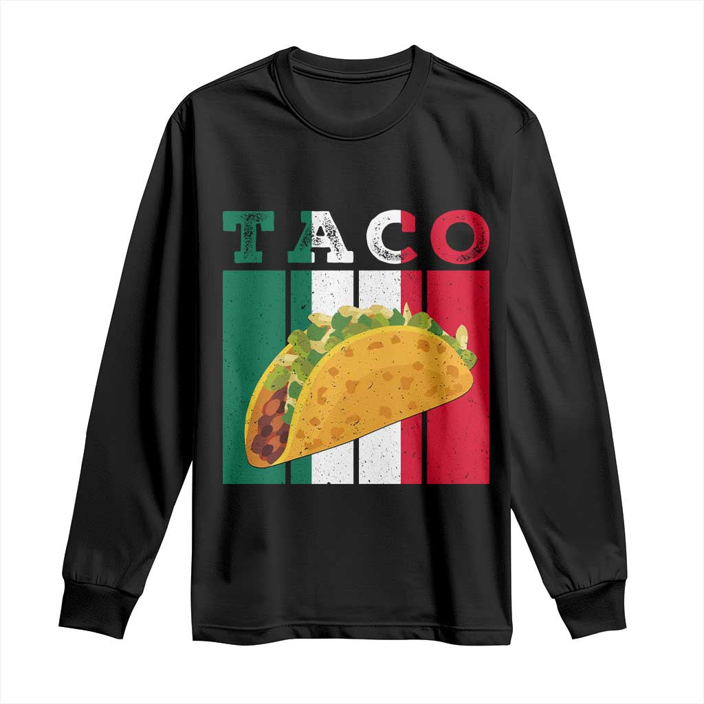 Tacos Lover Mexican Food Long Sleeve Shirt Funny Quote Gift TS12 Black Print Your Wear