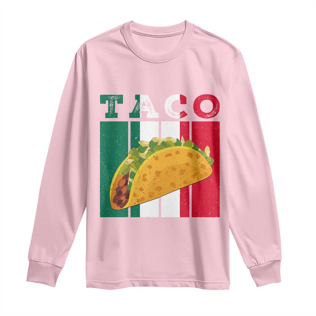 Tacos Lover Mexican Food Long Sleeve Shirt Funny Quote Gift TS12 Light Pink Print Your Wear