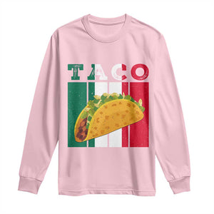 Tacos Lover Mexican Food Long Sleeve Shirt Funny Quote Gift TS12 Light Pink Print Your Wear
