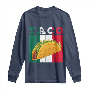 Tacos Lover Mexican Food Long Sleeve Shirt Funny Quote Gift TS12 Navy Print Your Wear