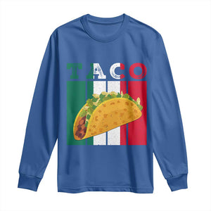 Tacos Lover Mexican Food Long Sleeve Shirt Funny Quote Gift TS12 Royal Blue Print Your Wear