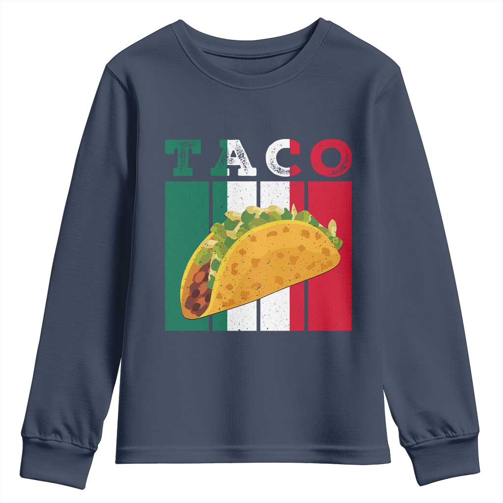 Tacos Lover Mexican Food Youth Sweatshirt Funny Quote Gift TS12 Navy Print Your Wear