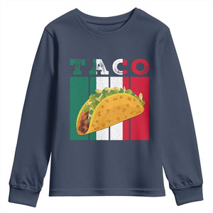 Tacos Lover Mexican Food Youth Sweatshirt Funny Quote Gift TS12 Navy Print Your Wear