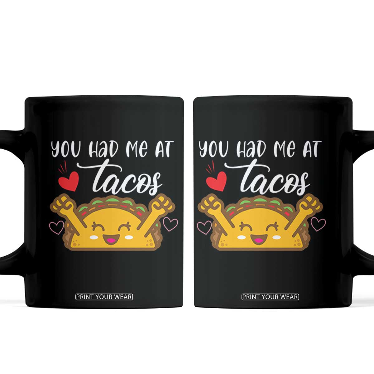 Funny Taco Lover Coffee Mug You Had Me At Tacos TS12 Black Print Your Wear