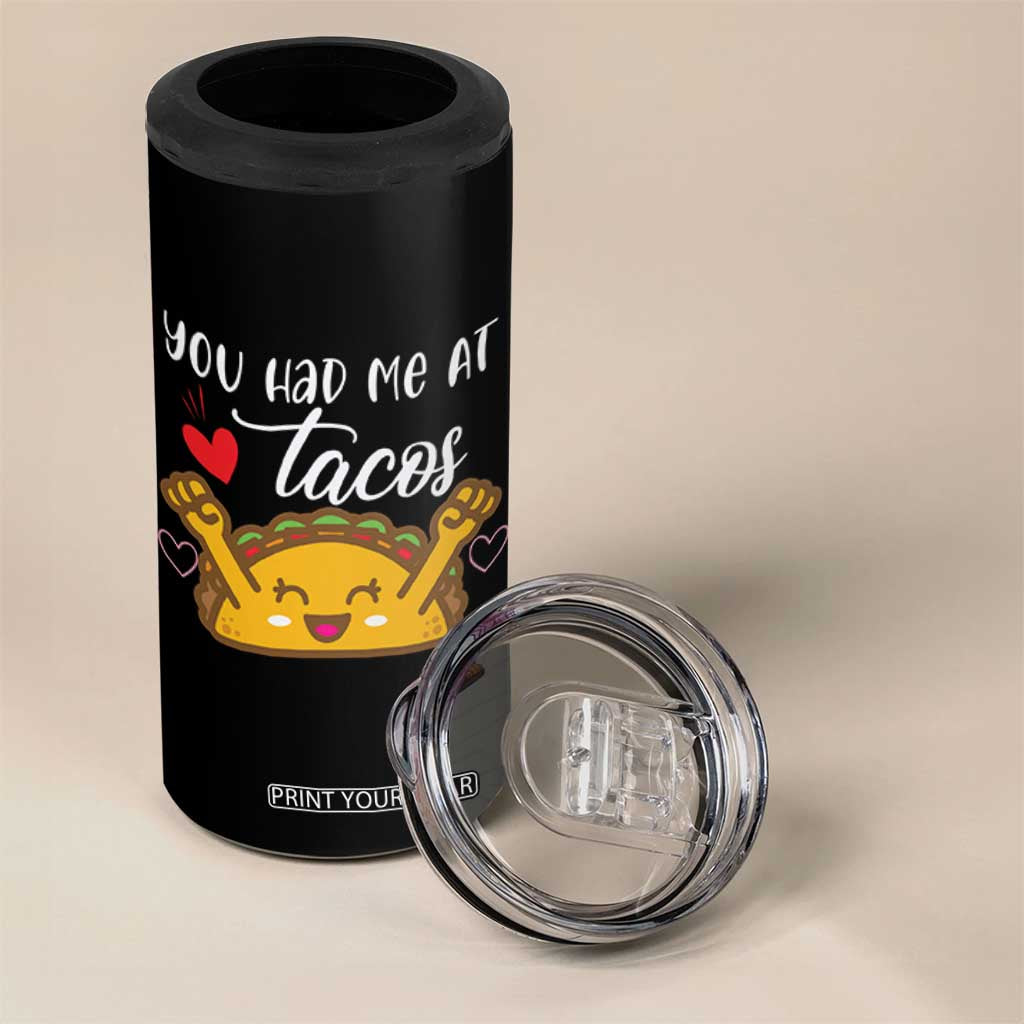 Funny Taco Lover 4 in 1 Can Cooler Tumbler You Had Me At Tacos TS12 Print Your Wear