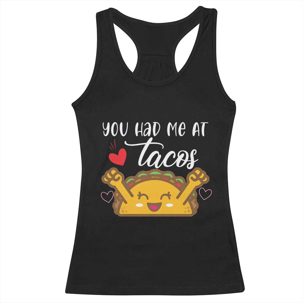 Funny Taco Lover Racerback Tank Top You Had Me At Tacos TS12 Black Print Your Wear