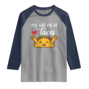 Funny Taco Lover Raglan Shirt You Had Me At Tacos TS12 Sport Gray Navy Print Your Wear