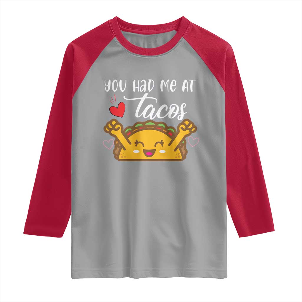 Funny Taco Lover Raglan Shirt You Had Me At Tacos TS12 Sport Gray Red Print Your Wear