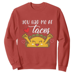Funny Taco Lover Sweatshirt You Had Me At Tacos TS12 Red Print Your Wear