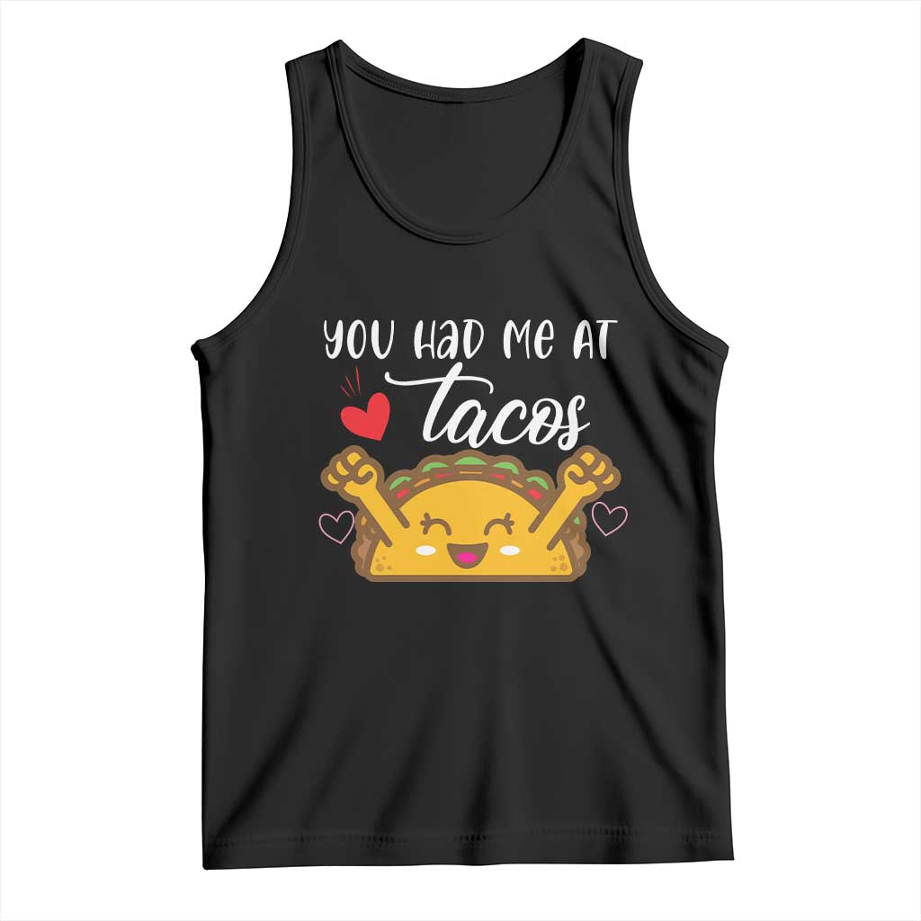 Funny Taco Lover Tank Top You Had Me At Tacos TS12 Black Print Your Wear
