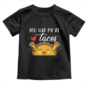 Funny Taco Lover Toddler T Shirt You Had Me At Tacos TS12 Black Print Your Wear