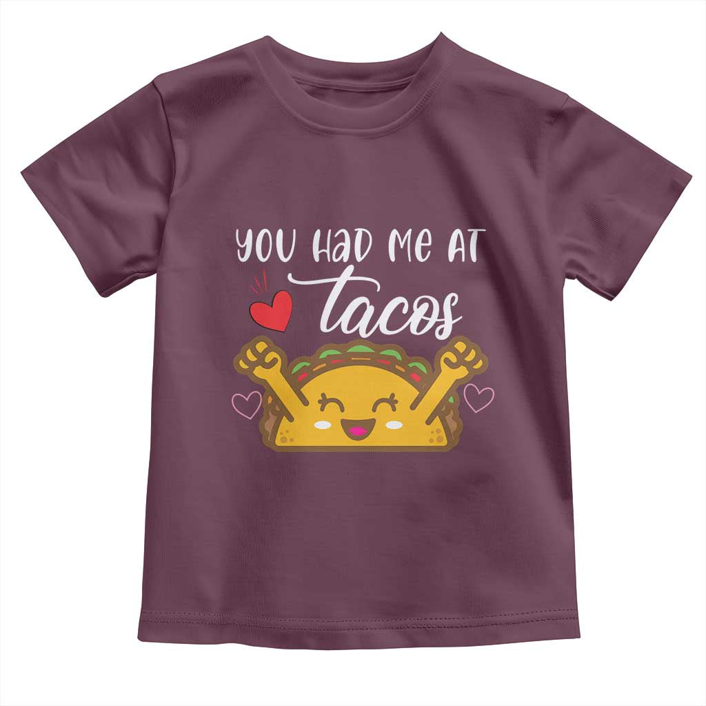 Funny Taco Lover Toddler T Shirt You Had Me At Tacos TS12 Maroon Print Your Wear