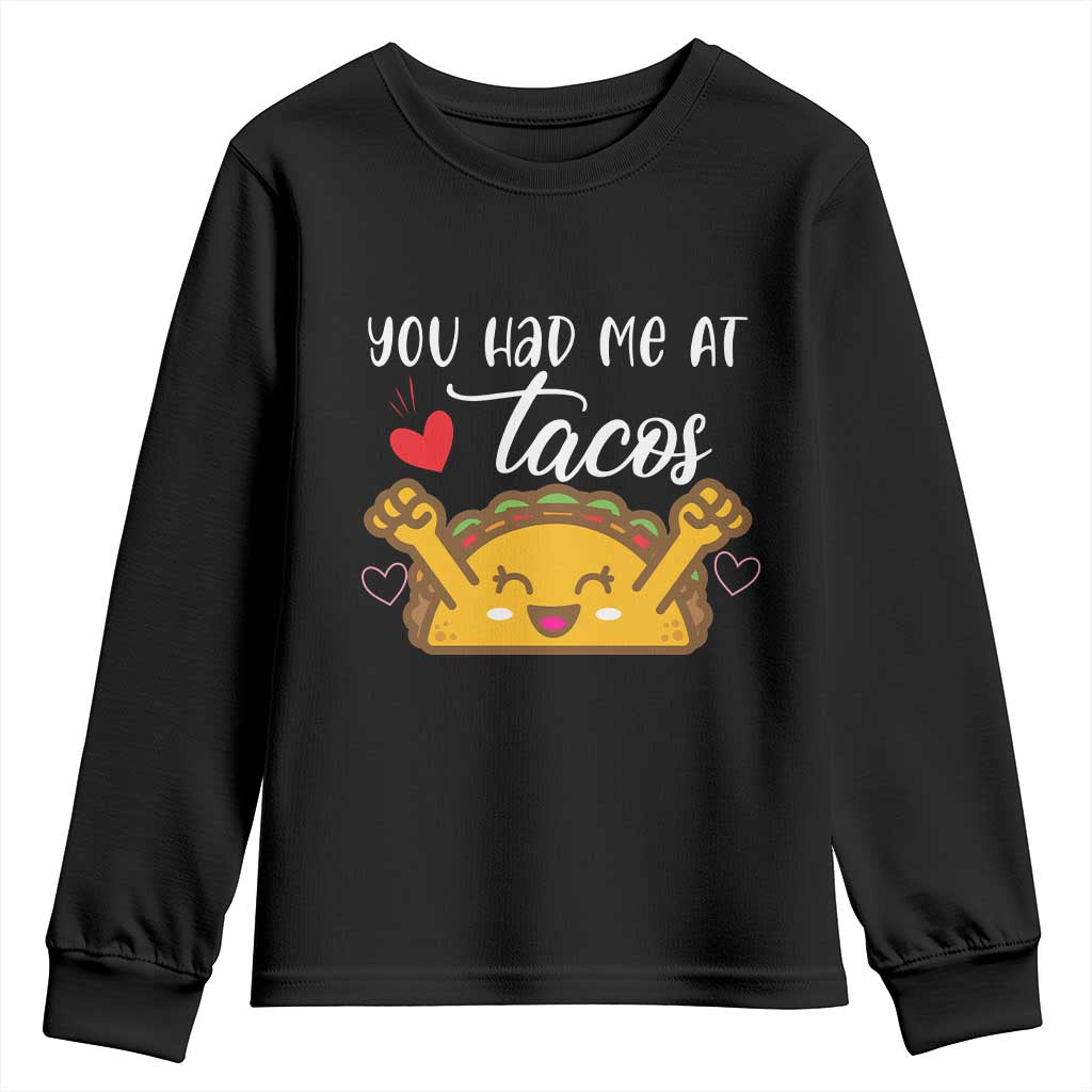 Funny Taco Lover Youth Sweatshirt You Had Me At Tacos TS12 Black Print Your Wear